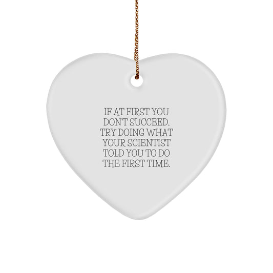 Funny Scientist Gifts, Heart Ornament with Quote, Christmas Unique Gifts from Friends, Coworkers, Family to Scientist, Men, Women - Image 1