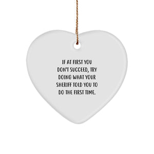 Funny Sheriff Gifts from Friends for Men - Heart Ornament, Christmas Unique Gifts, Sheriff Quotes, Sheriff Heart Shaped Ornament - Image 1