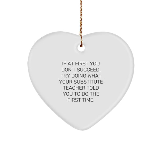 Funny Substitute Teacher Gifts for Men Women - Heart Ornament with Quote, Gifts from Mom, Dad or Friends to Coworkers, Family, and Loved Ones at Christmas - Image 1