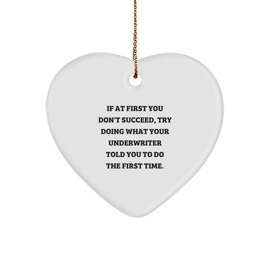 Funny Underwriter Gifts from Men to Friends, Cute Heart Ornament, Inspirational Quote for Christmas Unique Gifts - Image 1