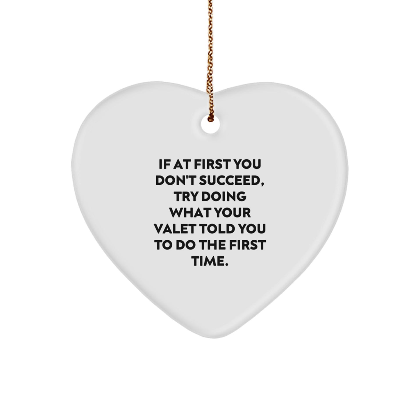 Funny Valet Gifts - Heart Ornament for Friends at Christmas - Inspirational Motivational Valet Quote Gifts from Men to Family - Image 1