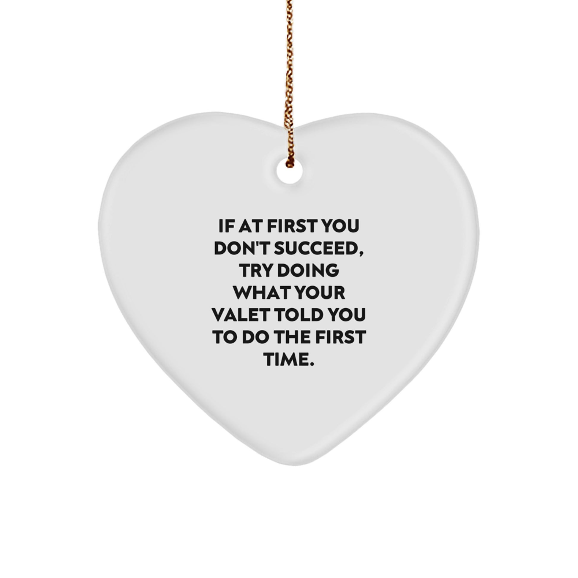 Funny Valet Gifts - Heart Ornament for Friends at Christmas - Inspirational Motivational Valet Quote Gifts from Men to Family - Image 1