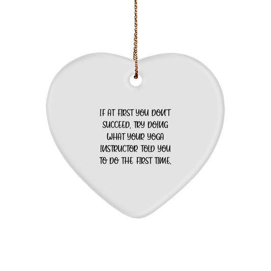 Funny Yoga Instructor Gifts from Friends, Christmas Unique Gifts for Yoga Instructor, Heart Ornament with If You Don't Succeed Quote - Image 1