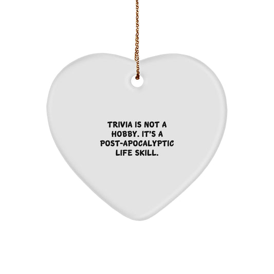 Trivia Enthusiast Gifts for Men, Women, Friends, Coworkers, and Family - Trivia Is Not A Hobby Heart Ornament with Funny Quote - Christmas Unique Gifts from Friends - Image 1