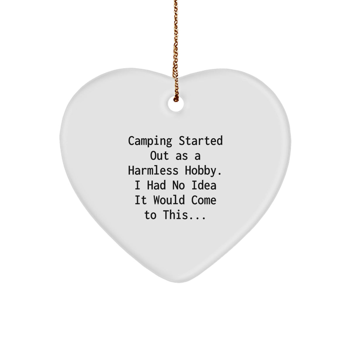Camping Heart Ornament Gifts from Men to Camping Women with Funny Quote - Christmas Unique Gifts - Image 1