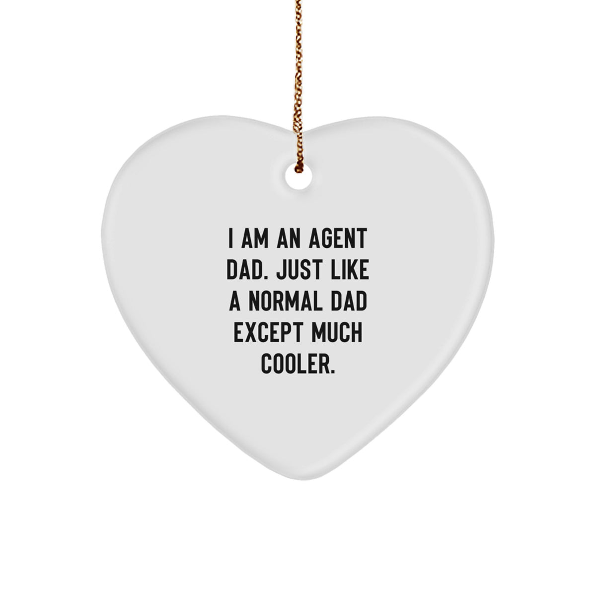 Funny Agent Dad Heart Ornament, Gifts from Men to Agent, Christmas Unique Gifts for Agent, I Am An Agent Dad Heart Decoration - Image 1