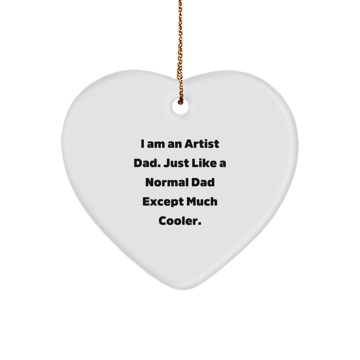 Artist Dad Keepsake Heart Bright Christmas Ornament for Him Gift - Image 1