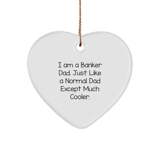 Funny Banker Heart Ornament Gifts from Dad, Christmas Unique Gifts for Banker Men - Image 1