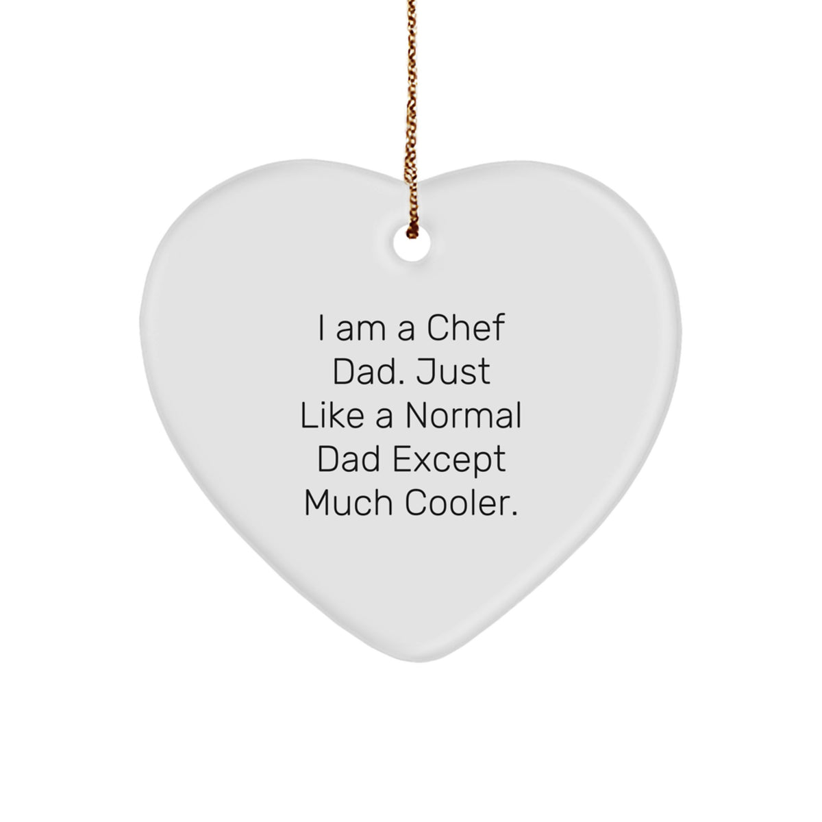 Chef Dad Heart Ornament, Funny Gifts from Men to Chef, Heart-Shaped Christmas Unique Gifts for Chef Dads, 'I Am A Chef Dad' Decoration - Image 1