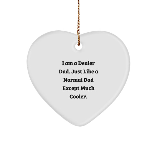 Funny Dealer Heart Ornament Gifts from Dad for Christmas Unique Decorations - Image 1