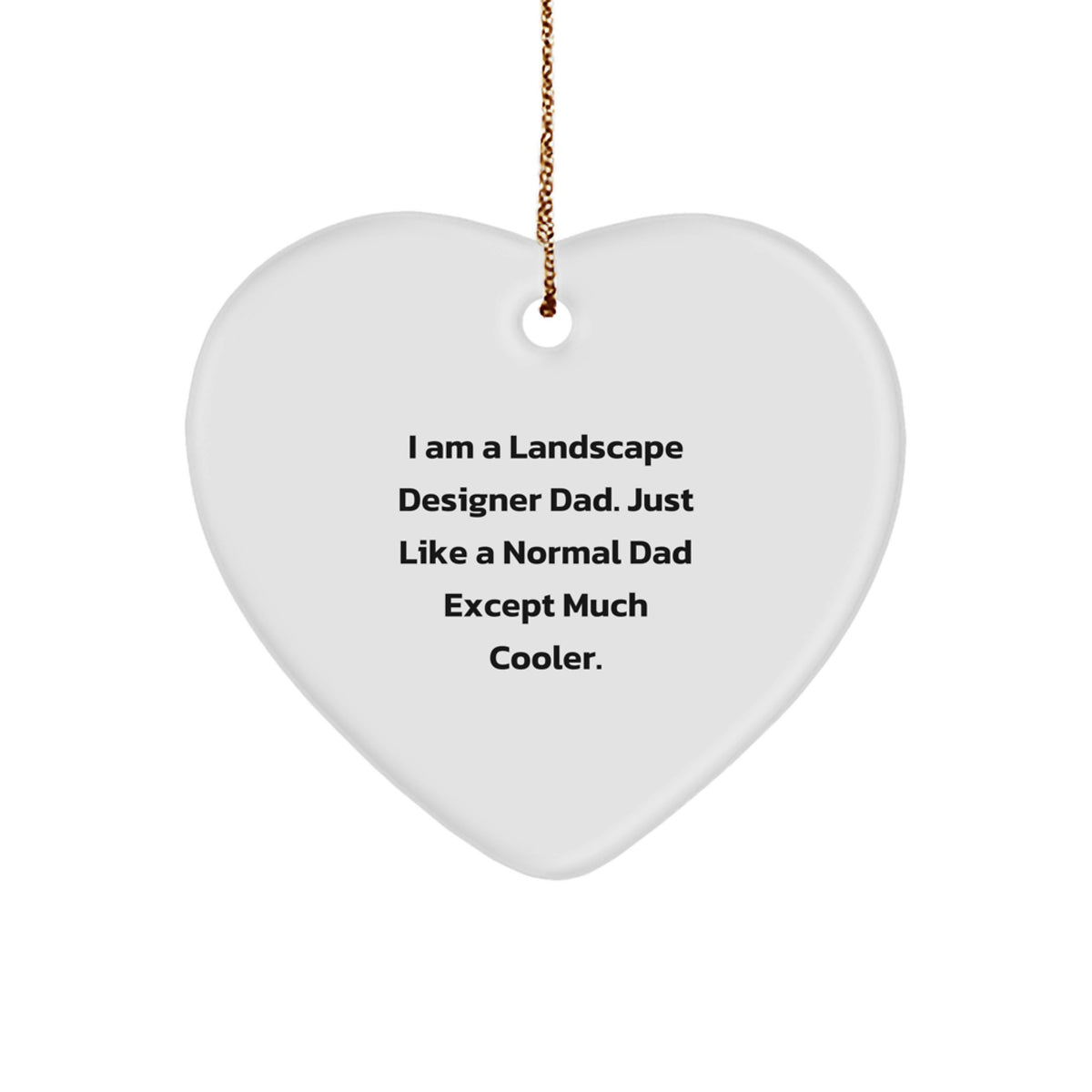 Funny Landscape Designer Dad Gifts from Family for Him, Heart Ornament for Christmas Unique Gifts - Image 1