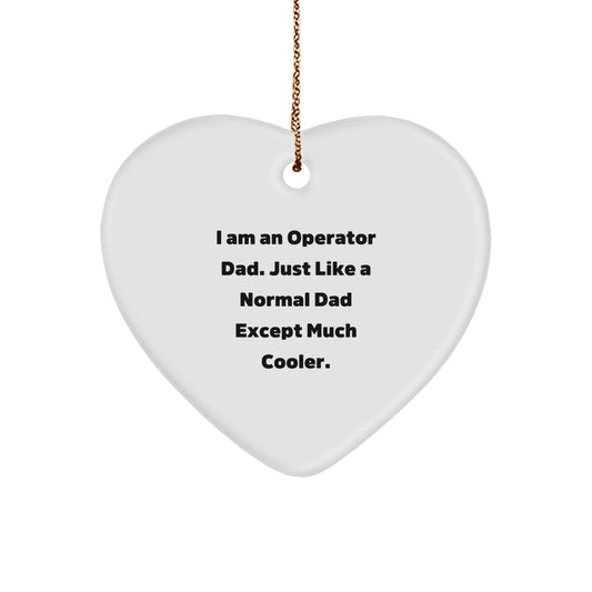 Operator Dad Gifts, Funny Heart Ornament, Christmas Unique Presents for Operator Men, Operator Family Unique Gifts from Dad, Heart Shaped MDF Ornaments - Image 1