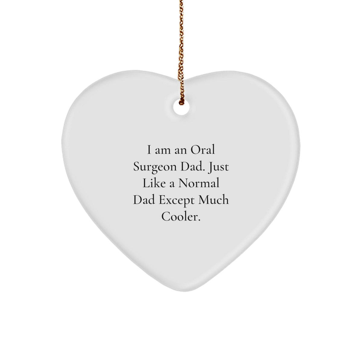 Funny Oral Surgeon Dad Gifts for Men, Heart Ornament, Christmas Unique Presents from Family - Image 1