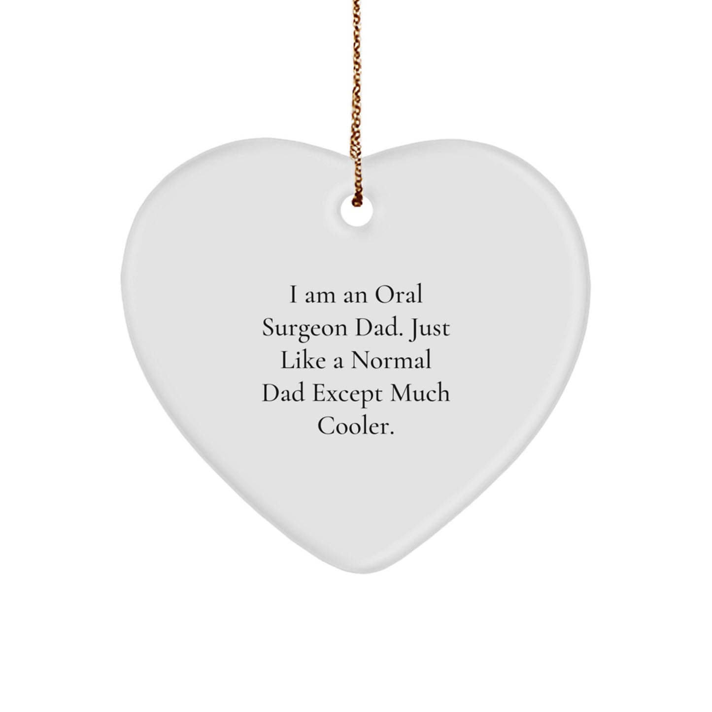 Funny Oral Surgeon Dad Gifts for Men, Heart Ornament, Christmas Unique Presents from Family - Image 1