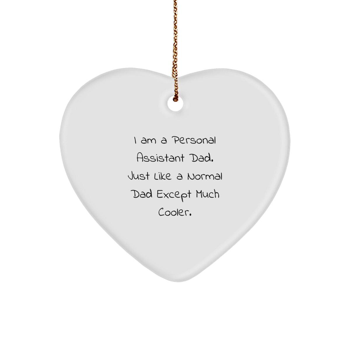 Funny Personal Assistant Gifts for Dad - Heart Ornament from Men - Perfect Christmas Unique Gifts for Personal Assistant - I Am A Personal Assistant Dad - Image 1