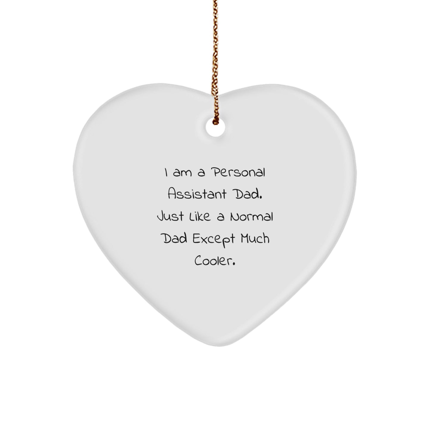 Funny Personal Assistant Gifts for Dad - Heart Ornament from Men - Perfect Christmas Unique Gifts for Personal Assistant - I Am A Personal Assistant Dad - Image 1