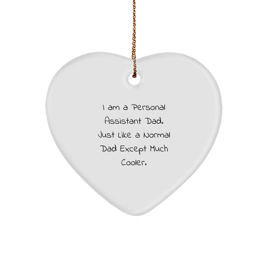 Funny Personal Assistant Gifts for Dad - Heart Ornament from Men - Perfect Christmas Unique Gifts for Personal Assistant - I Am A Personal Assistant Dad - Image 1