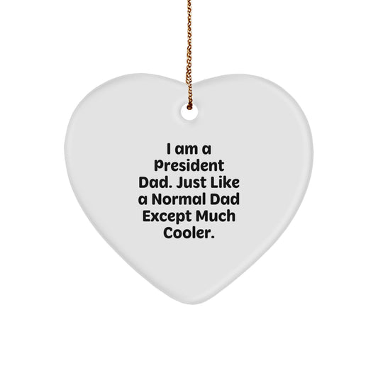 Christmas Unique Gifts from Men to President Dads - Funny Heart Ornament, Heart Shaped Gift for Dad President, President Gifts for Men - Image 1