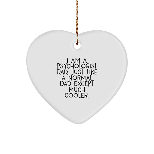 Funny Psychologist Gifts from Dad, Psychologist Heart Ornament with I Am A Psychologist Dad Quote, Christmas Unique Gifts for Psychologist Men Family - Image 1