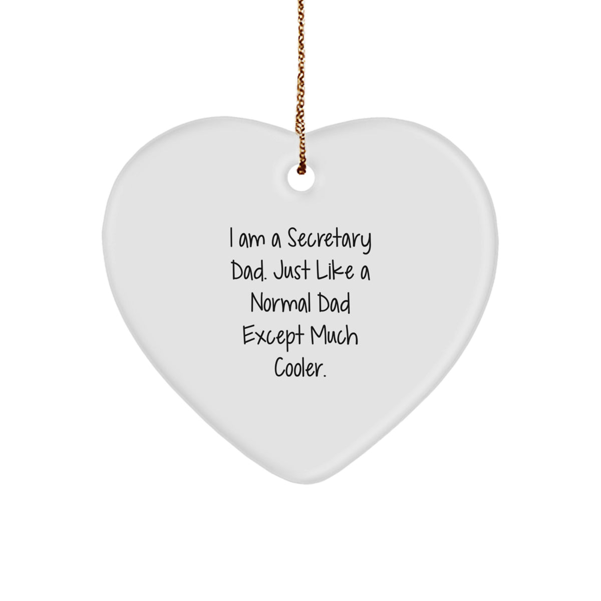 Funny Secretary Dad Gifts - Heart Ornament for Secretary Men - Christmas Unique Gifts from Dad to Secretary - Image 1