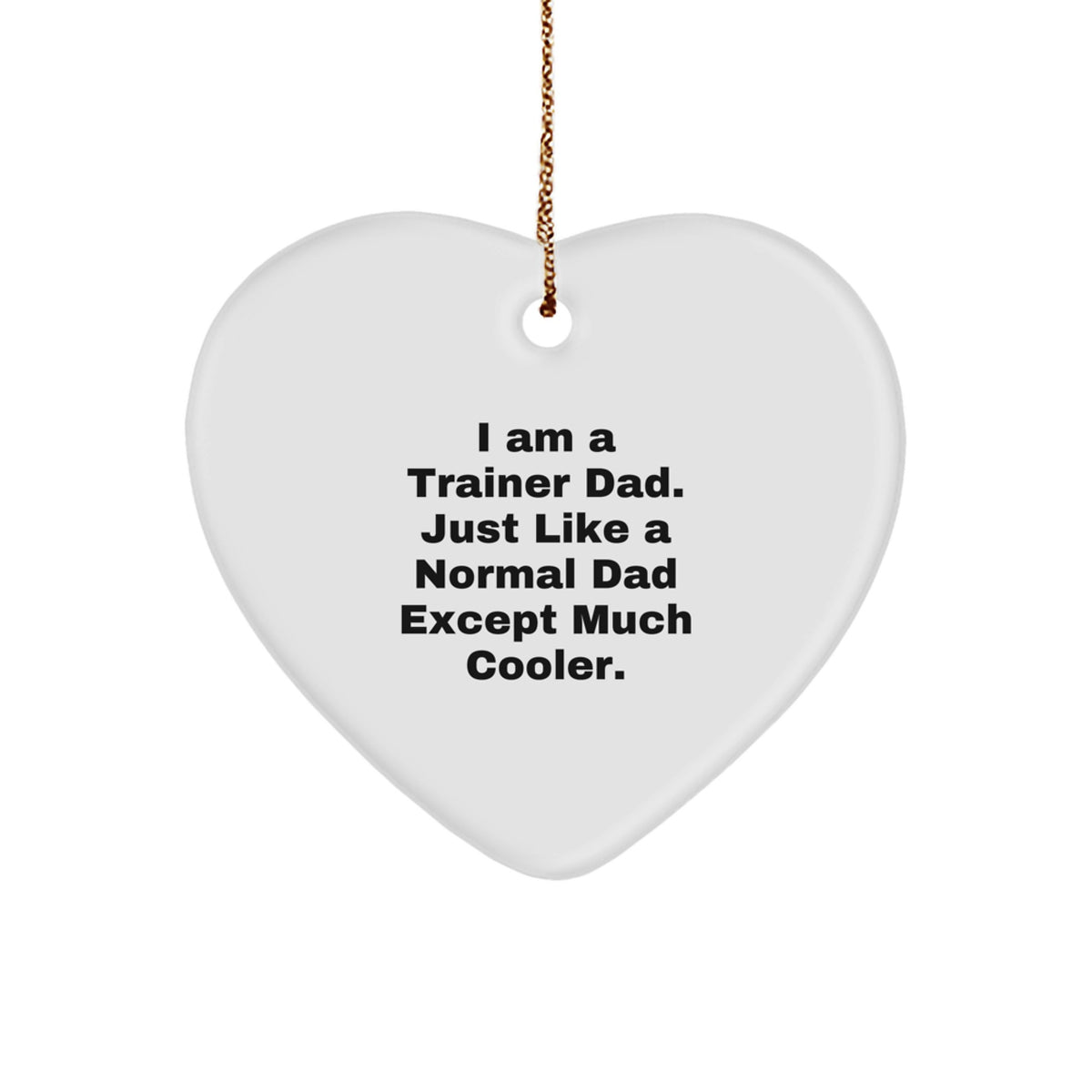 Trainer Dad Keepsake White Heart Christmas Ornament for Him Gift - Image 1