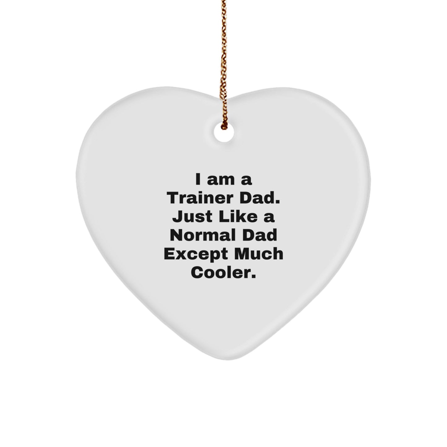 Trainer Dad Keepsake White Heart Christmas Ornament for Him Gift - Image 1