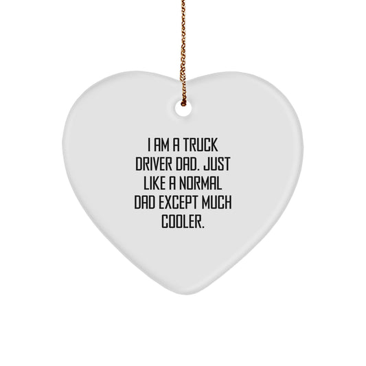 Gifts from Family for Truck Driver Dad - Heart Ornament, Funny Quote, Christmas Unique Gifts, Truck Driver Gifts - Image 1