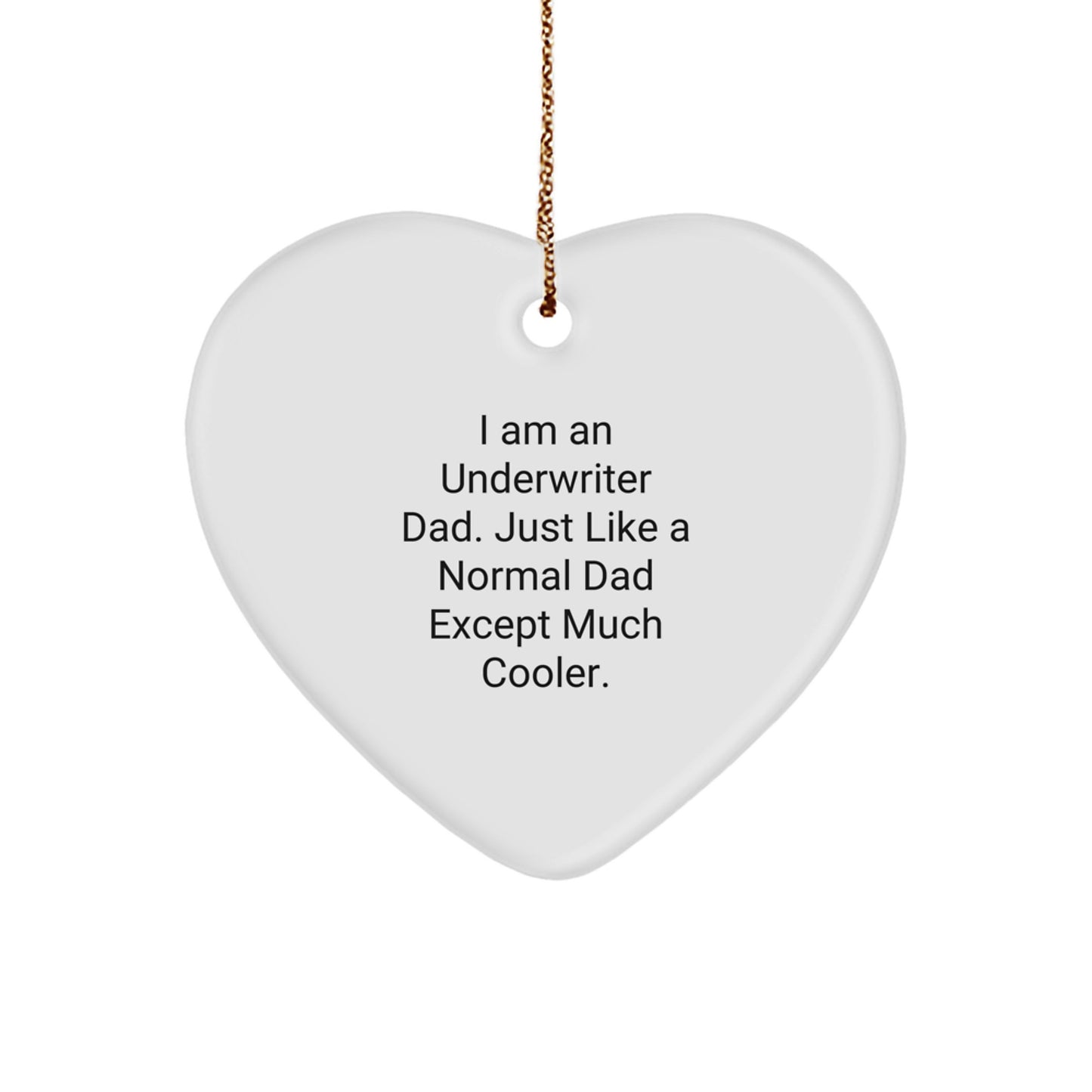 Heart Ornament Idea for Coworkers – Underwriter Dad Christmas Gift - Image 1