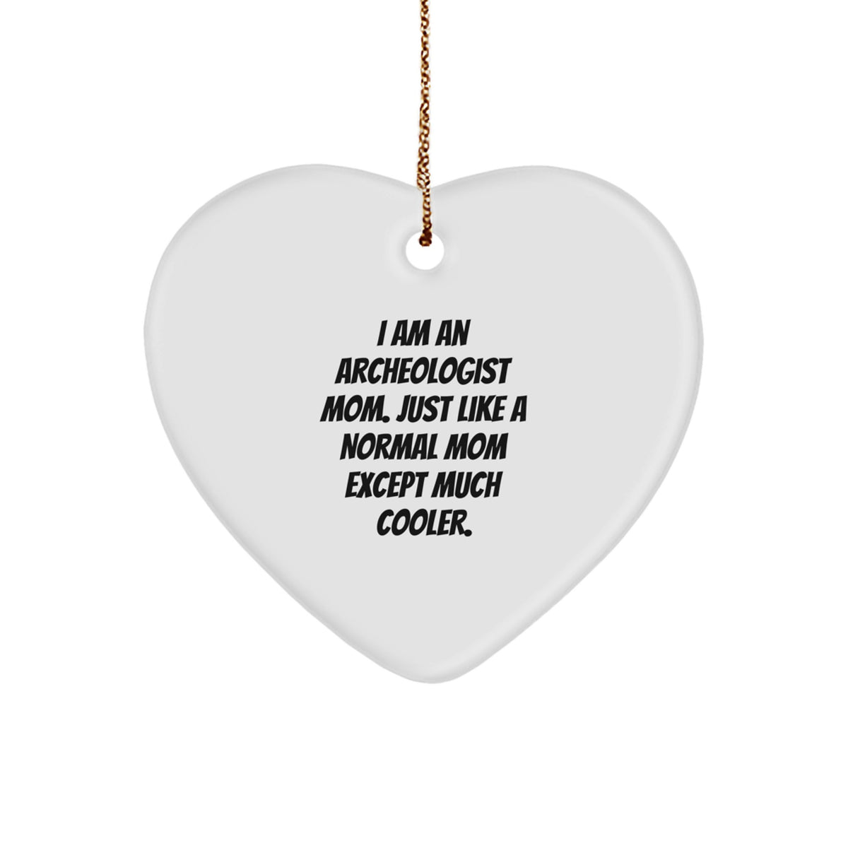 Archeologist Mom Keepsake Christmas Tree Ornament for Him Gift - Image 1