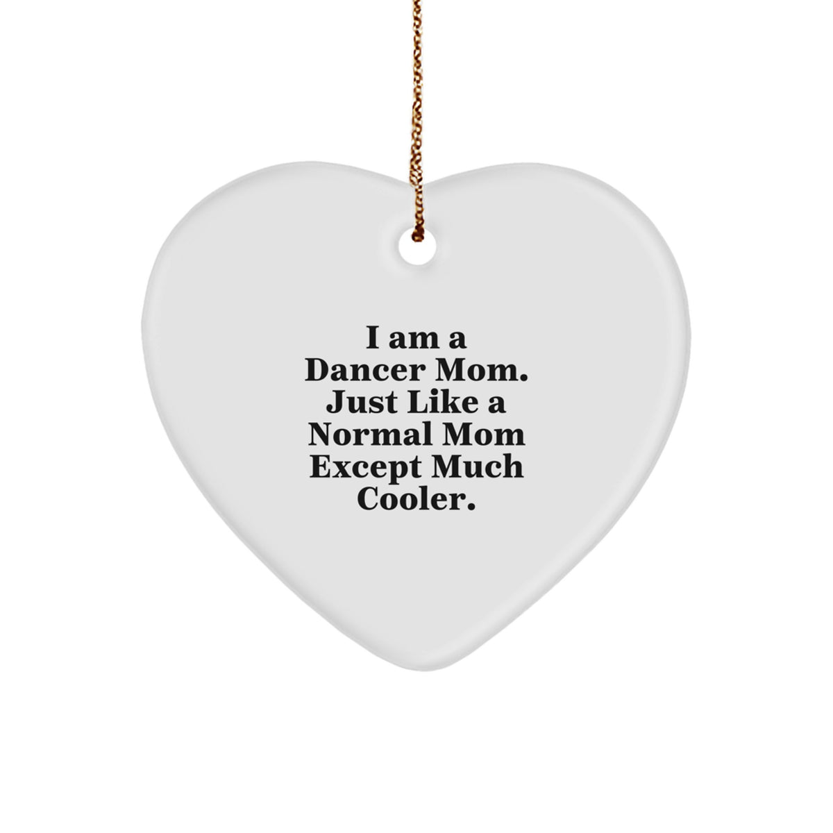 Funny Dancer Gifts for Dancer Mom - Heart Ornament Gifts from Men to Dancer Friends and Family - Christmas Unique Gifts - Image 1