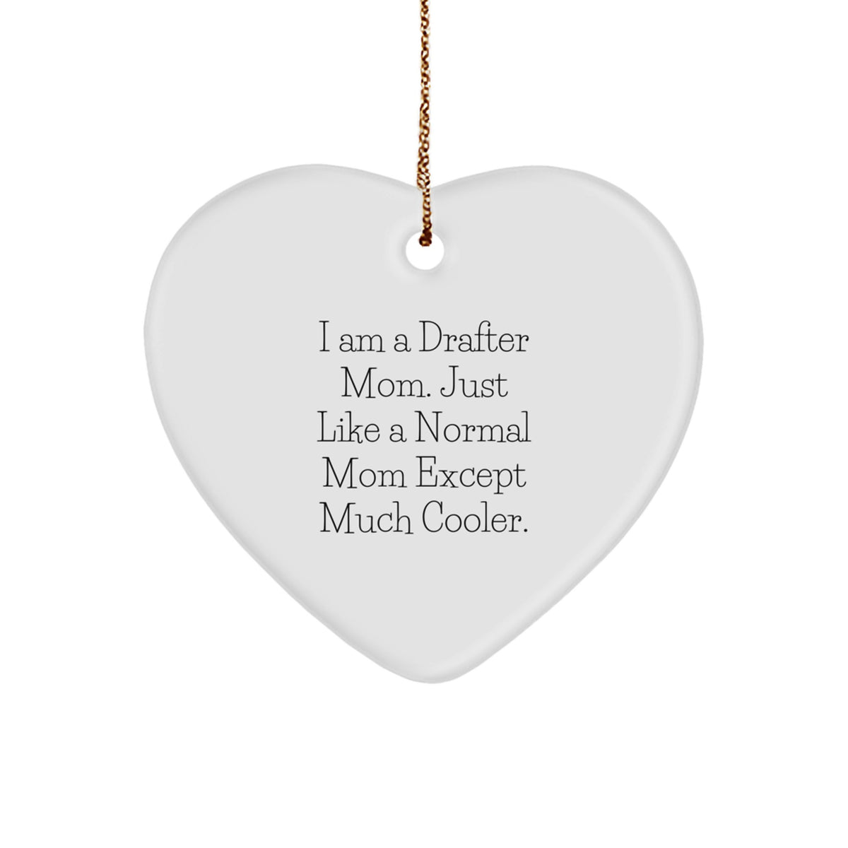 Drafter Mom Keepsake Heart Festive Christmas Ornament for Him Gift - Image 1