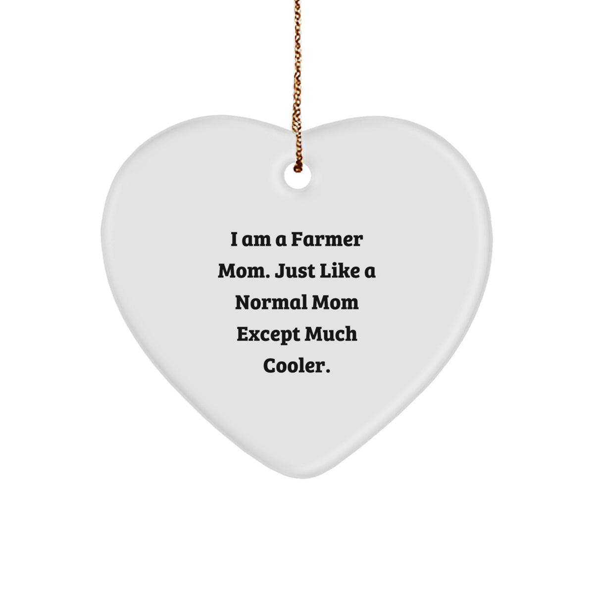 Farmer Mom Keepsake Heart Durable Christmas Ornament for Him Gift - Image 1
