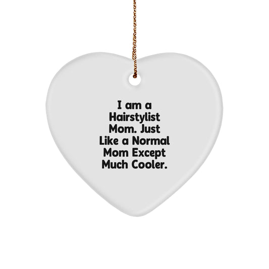 Hairstylist Mom Gifts, Funny Heart Ornament, Christmas Unique Gifts for Hairstylist Women, Gifts from Friends and Family - Image 1