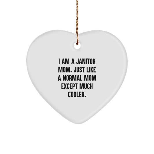 Funny Janitor Gifts from Mom - I Am A Janitor Mom Heart Ornament for Christmas Unique Gifts for Janitor Women - Image 1
