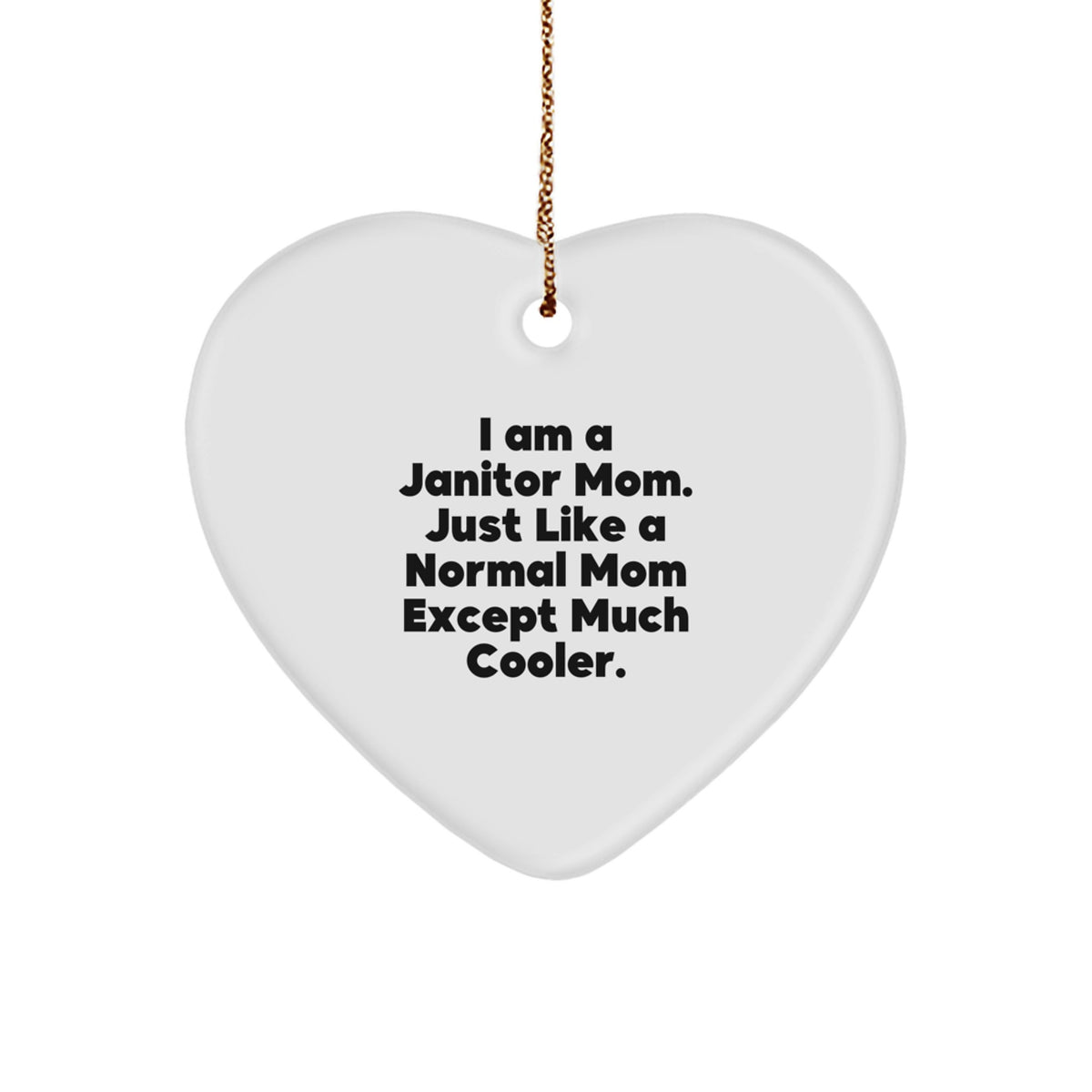 Funny Janitor Mom Heart Ornament Gifts from Family for Janitor Mom - Image 1
