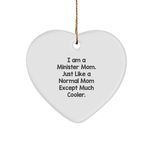 Funny Minister Mom Heart Ornament Gifts from Family for Women, Christmas Unique Heart-Shaped Decorations, I Am A Minister Mom Funny Quote - Image 1