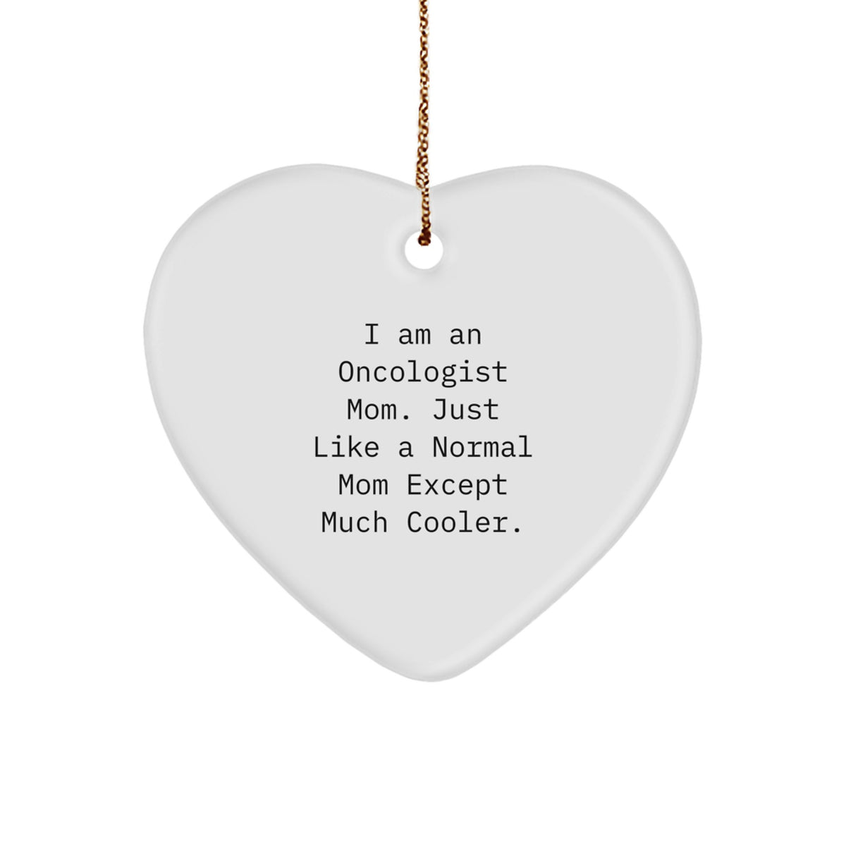 Oncologist Mom Keepsake Christmas Ornament for Him Gift - Image 1