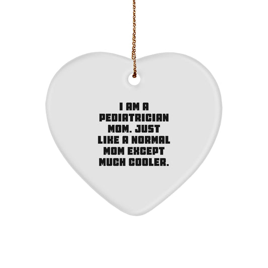 Heartwarming Pediatrician Gifts, Funny Mom Quote, Christmas Ornaments for Happy Kids, Pediatrician Heart Ornament Gifts from Family - Image 1