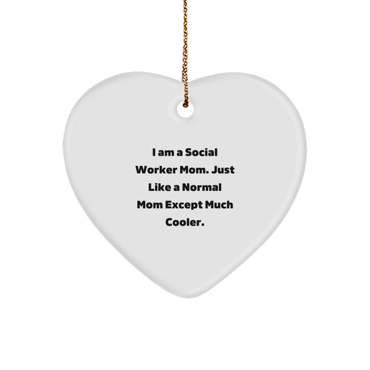 Christmas Ornament Gift Social Worker Mom - Just Like A Normal Mom, Much - Image 1