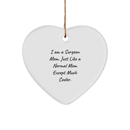 Surgeon Mom Christmas Ornament Gift - I Am A Surgeon Mom Keepsake - Image 1