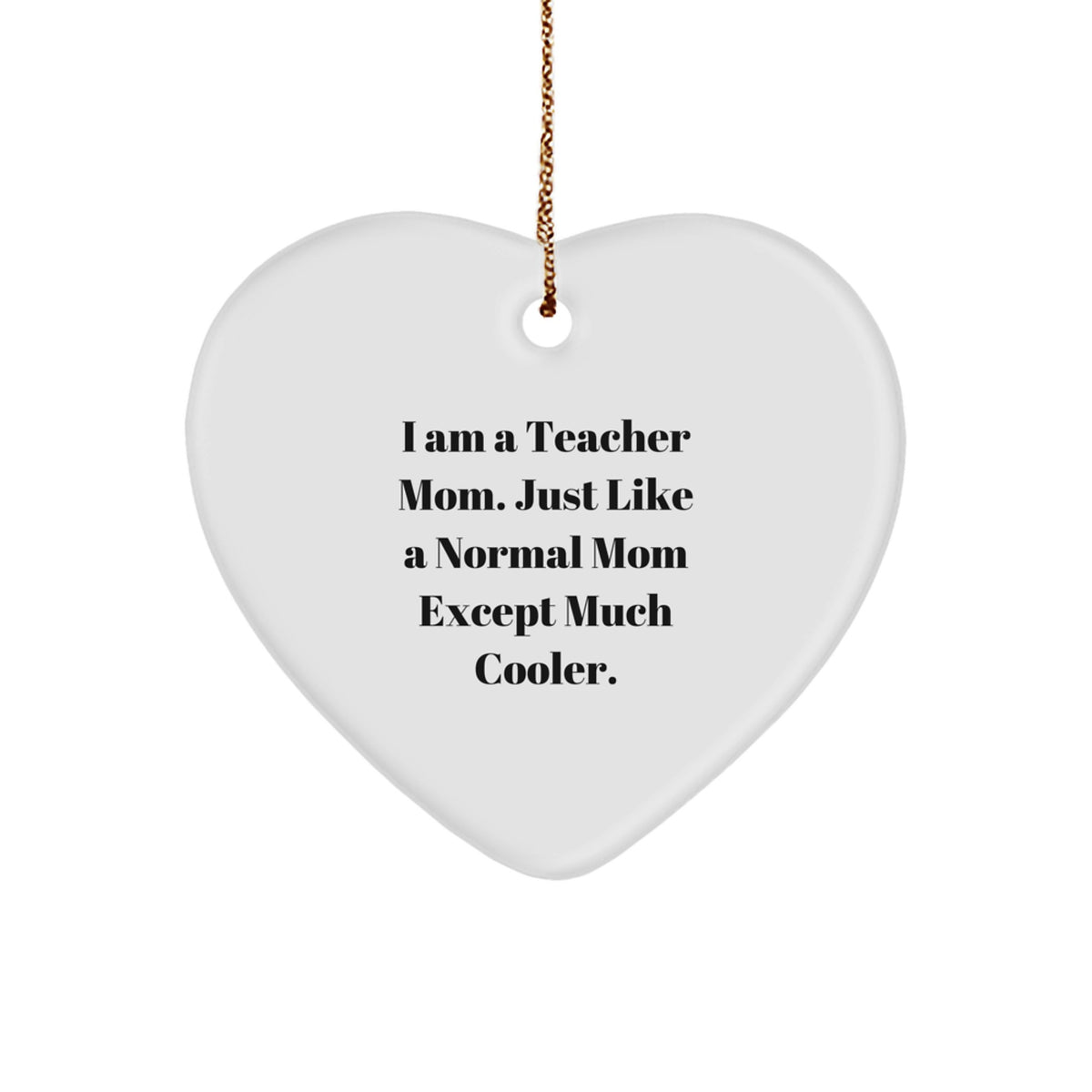 Funny Teacher Gifts from Mom, Heart Ornament for Teacher Christmas Unique Gifts - Image 1
