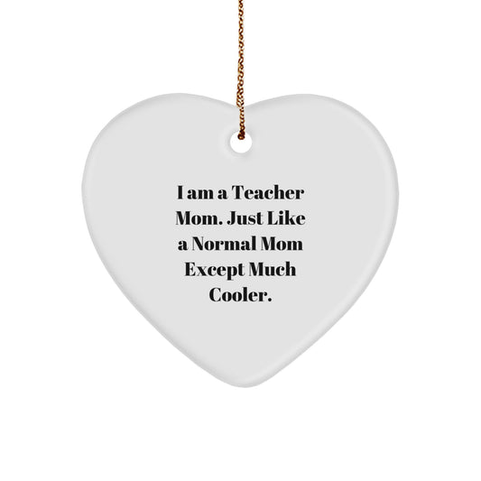 Funny Teacher Gifts from Mom, Heart Ornament for Teacher Christmas Unique Gifts - Image 1