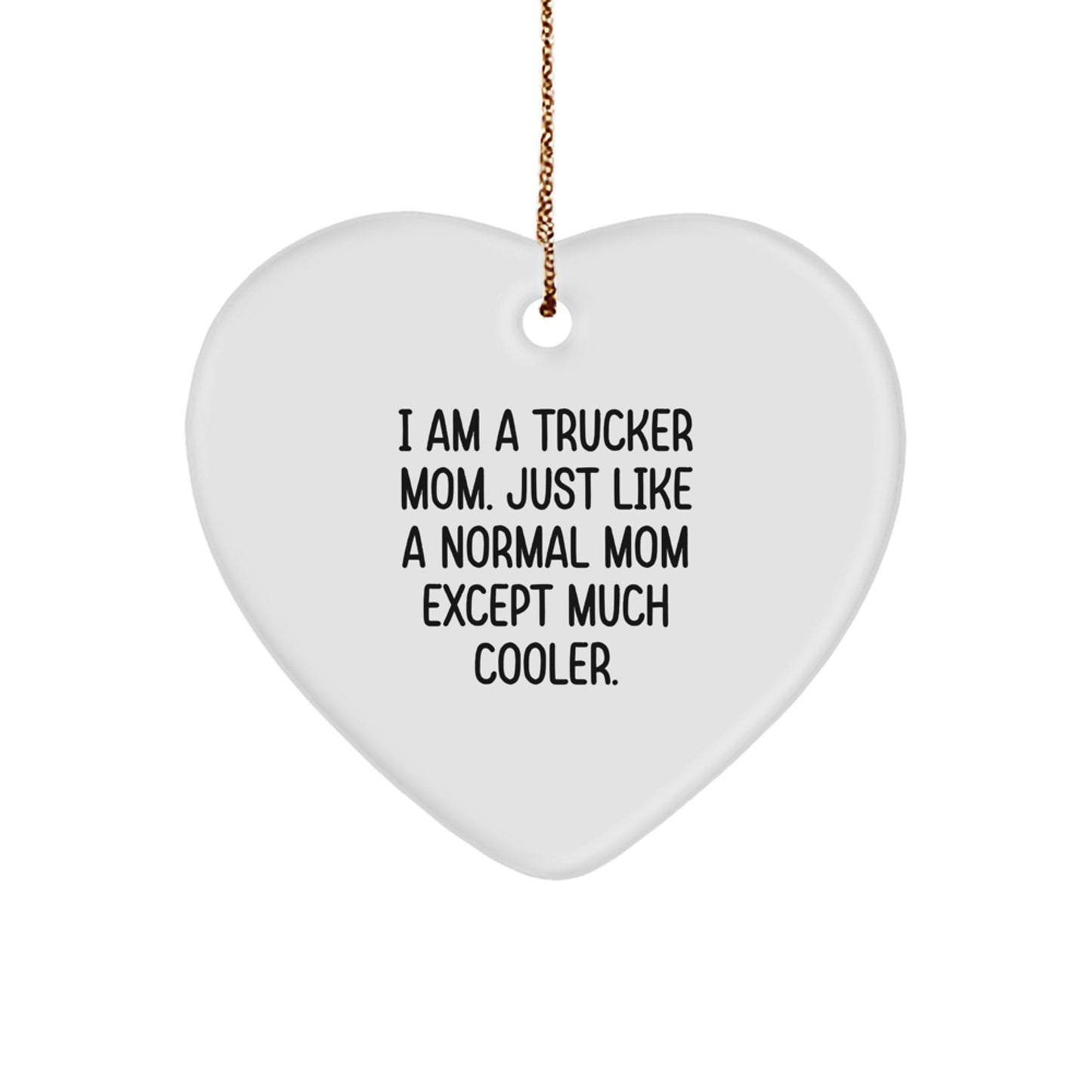 Trucker Mom Keepsake Christmas Heart Ornament for Him Bright Gift - Image 1