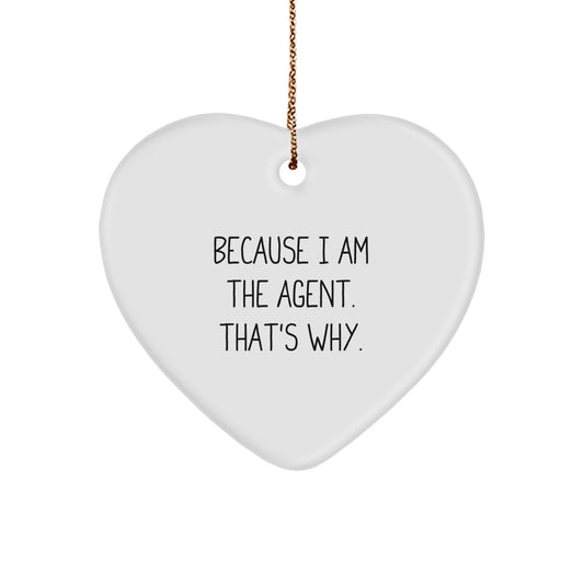 Funny Agent Gifts from Friends Christmas Unique Heart Ornaments for Agents Because I Am The Agent That's Why - Image 1