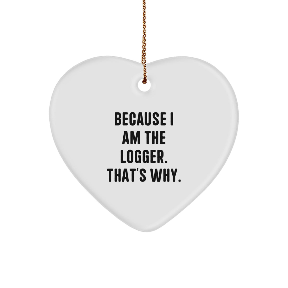 Bold Logger Heart Ornament for Friends Sublimated Christmas Gift - Image 1
