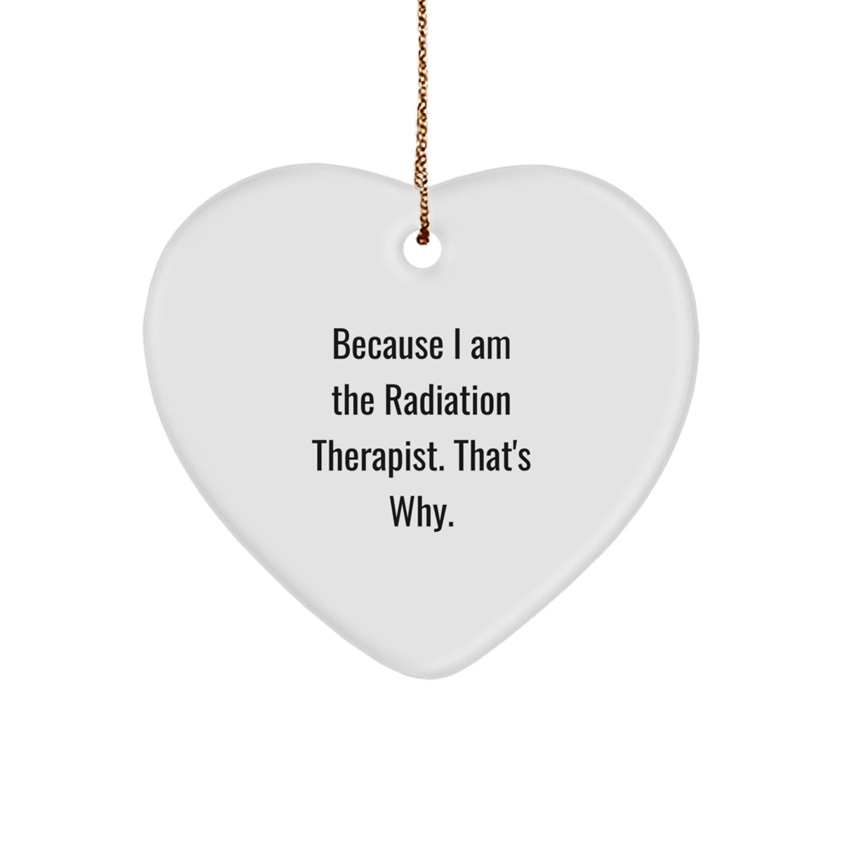 Radiation Therapist Bold Novelty Christmas Ornament for Friends Gift - Image 1