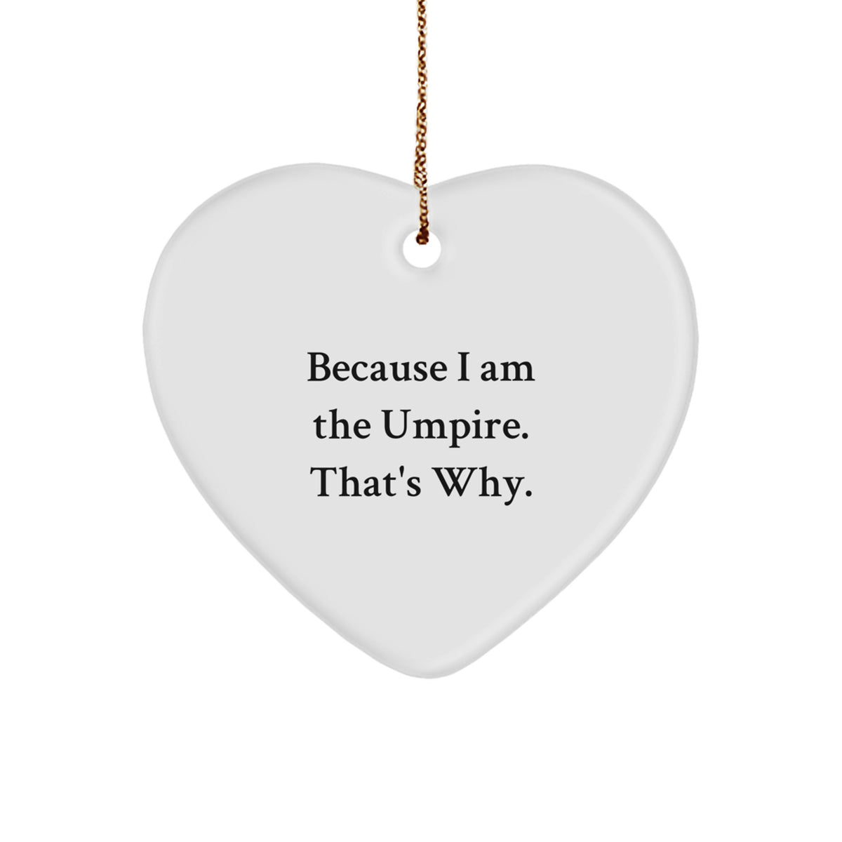 Bold Umpire Heart Ornament Novelty Christmas Gift for Friends - Image 1