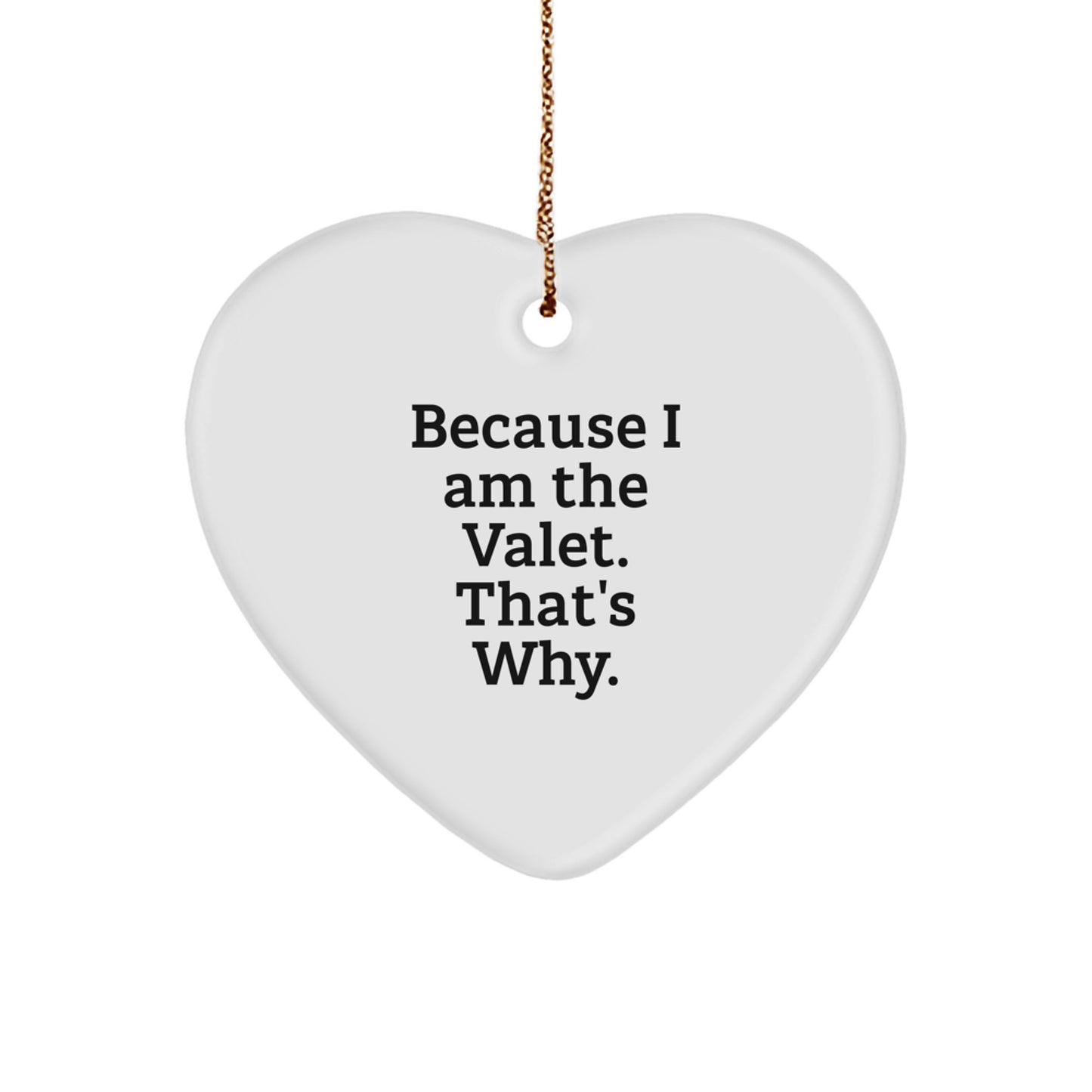 Funny Valet Heart Ornament Gifts from Men for Christmas Unique Ideas - Image 1