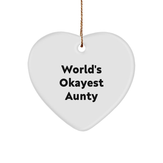 Funny Heart Ornament Gifts for Aunty, World's Okayest Aunty, Heart Shaped, White Color, Christmas Unique Gifts from Friends and Family - Image 1