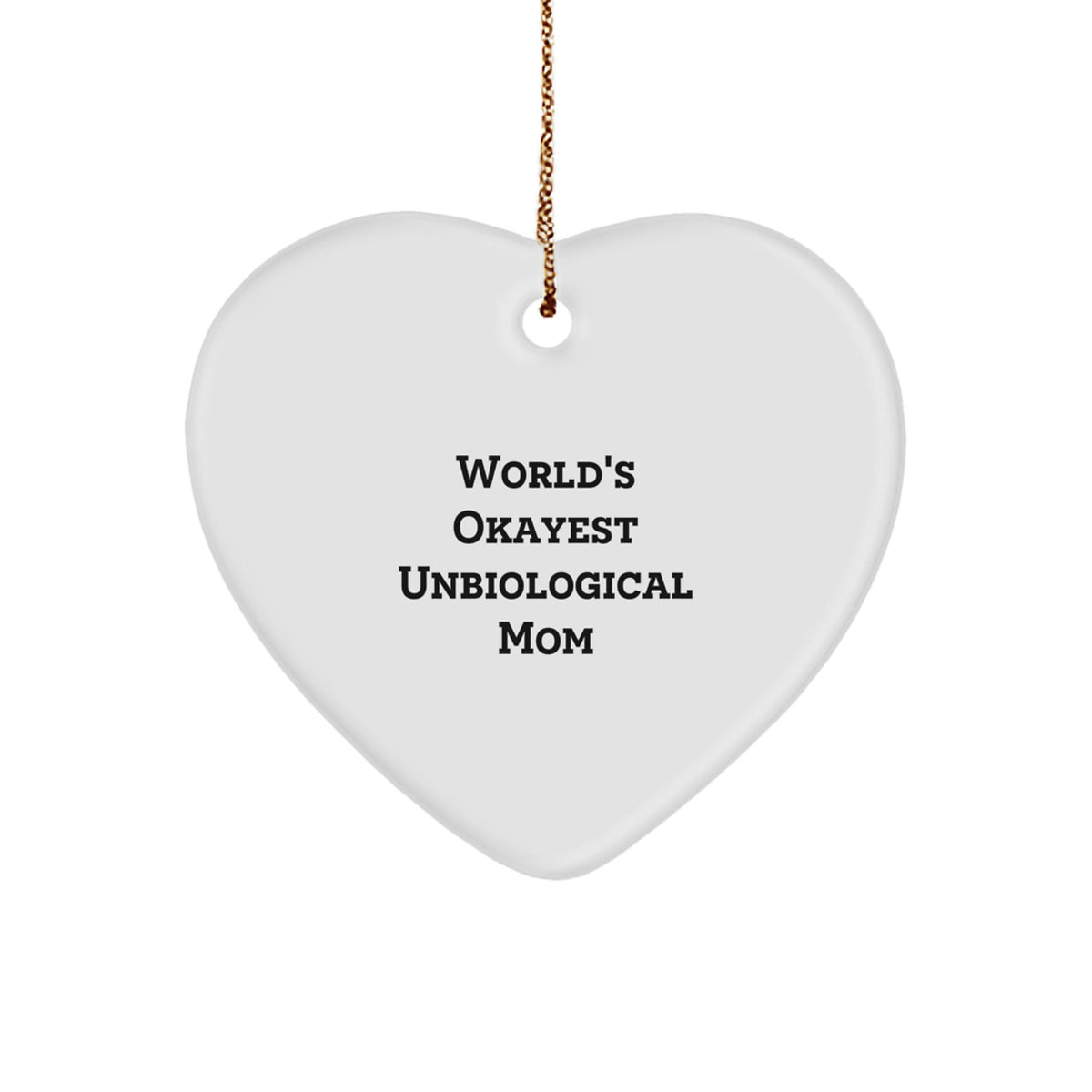 Unbiological Mom Keepsake Christmas Ornament for Her Gift - Image 1